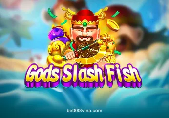 Gods Slash Fish tại bet888vina